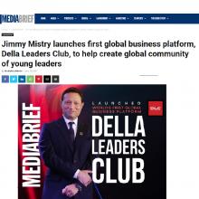 Jimmy Mistry launches First Global Business Platform, Della Leaders Club, to help create Global Community of Young Leaders